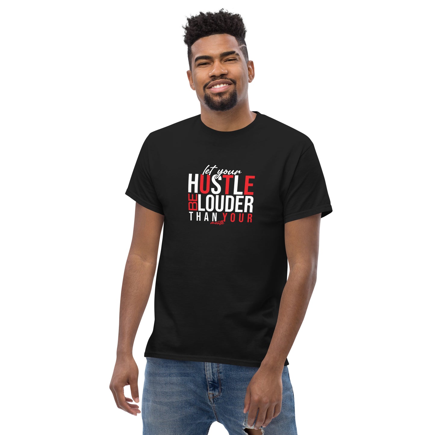 Let Your Hustle Be Louder T-Shirt