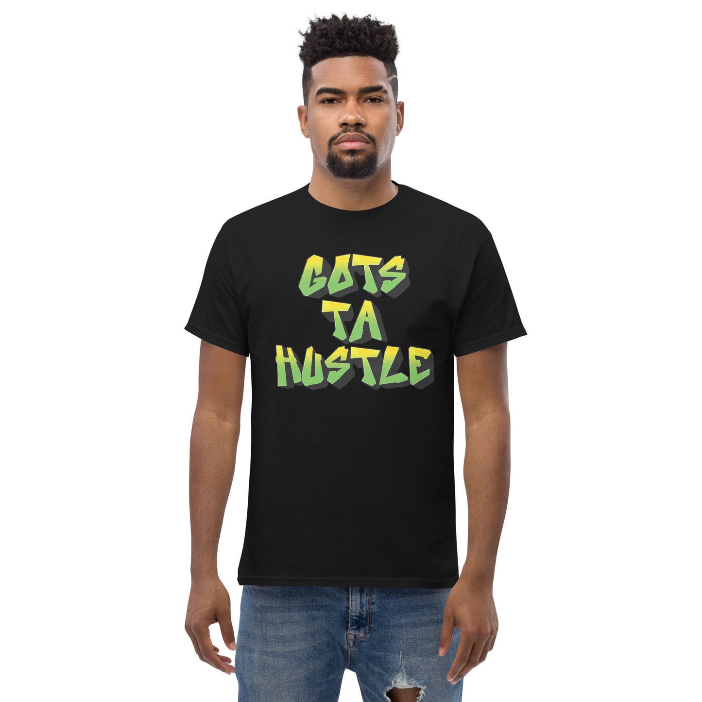 Gots Ta Hustle T-Shirt