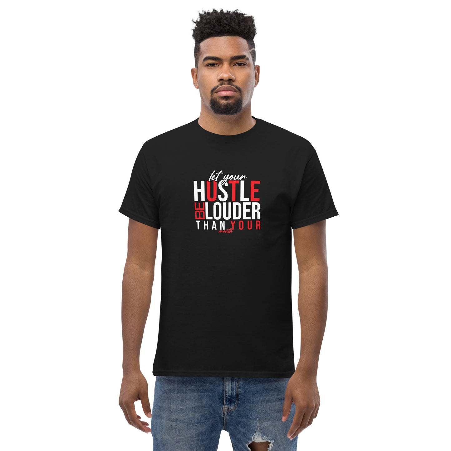 Let Your Hustle Be Louder T-Shirt