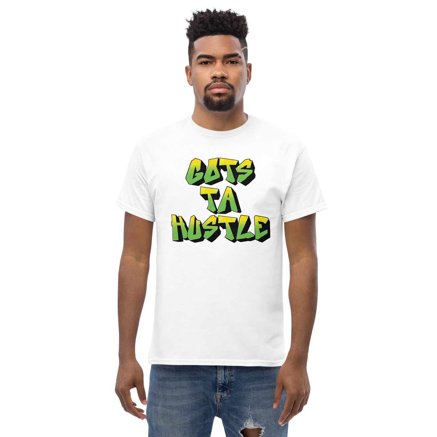 Gots Ta Hustle T-Shirt