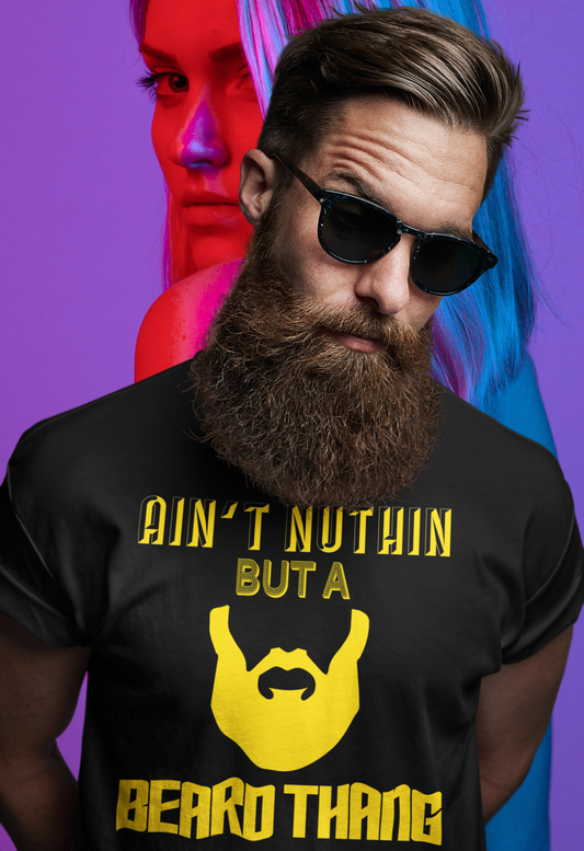 Nuthin But A Beard Thang Short Sleeve Tee